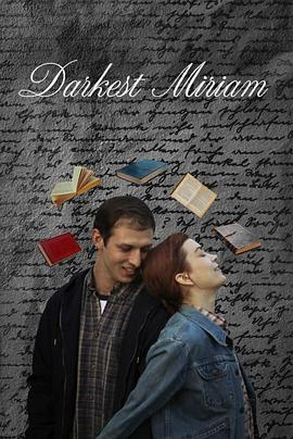 蘑菇TV《至暗米里亚姆 Darkest Miriam》免费在线观看